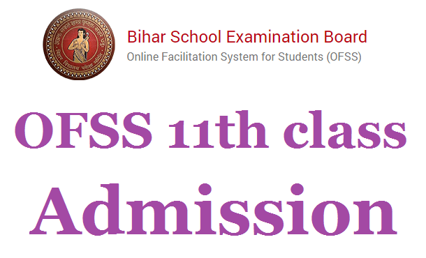 ofss Bihar merit list 2022 : Bihar board 11th admission date 2022