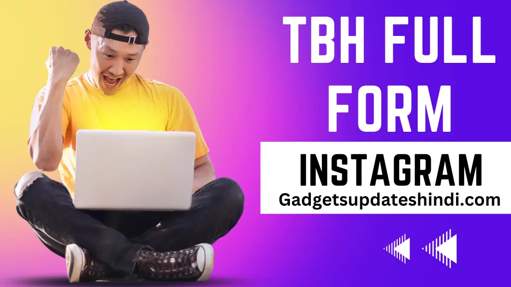 TBH Full Form in Instagram