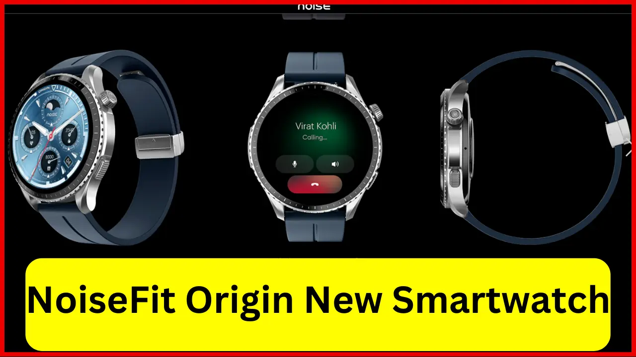 NoiseFit Origin new smartwatch price in India