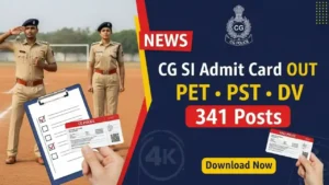CG Police SI Physical Admit Card 2025 Direct Link: PET PST DV Hall Ticket, Exam Details In Hindi