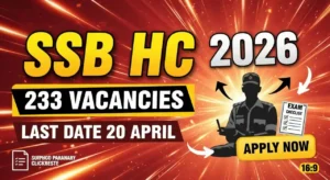 SSB Non-GD Recruitment 2026 Last Date 20 April – Apply Online for Big 233 Non-GD Posts