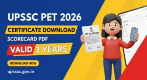 UPSSSC PET Certificate Download 2026 – Scorecard PDF, Validity & Complete Guide, upsssc.gov.in