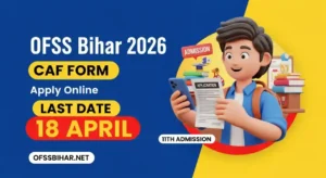 OFSS Bihar Common Application Form 2026 Kaise Bhare — Step-by-Step पूरी जानकारी