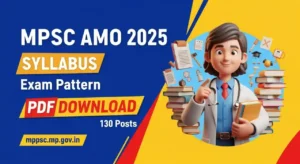 MPPSC Ayurveda Medical Officer Syllabus 2025 — Complete Section A & Section B PDF, Exam Pattern & Topic-wise Guide