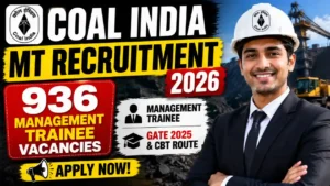 Coal India MT Recruitment 2026 — 936 Management Trainee Vacancies Open | Apply Now via GATE 2025 & CBT Route at coalindia.in