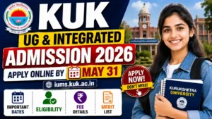 KUK UG and Integrated Course Admission 2026 — Apply Online by May 31 at iums.kuk.ac.in | Dates, Eligibility, Fee & Merit List