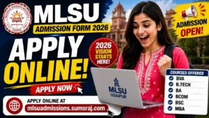 MLSU Admission Form 2026 – Apply Online at mlsuadmissions.sumsraj.com (BVA Last Date 08 May, B.Tech Last Date 10 May)
