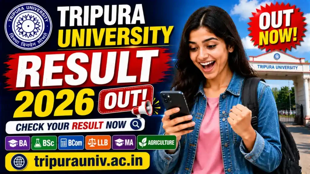Tripura University Result 2026 Out – Check BA, BSc, BCom, LLB, MA, BSc Agriculture Results at tripurauniv.ac.in