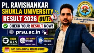 Pt. Ravishankar Shukla University Result 2026 – Check PRSU UG & PG Semester Results at prsu.ac.in,  Old vs NEP System & Revaluation