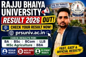 Rajju Bhaiya University Result 2026 Out – Check BA, BSc, BCom, BA 6th Semester Result @prsuniv.ac.in