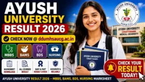 Ayush University Result 2026 – Chhattisgarh Medical University MBBS, MD/MS Result @ddumhsaucg.ac.in