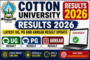 Cotton University Results 2026: Latest UG, PG and Arrear Result Update